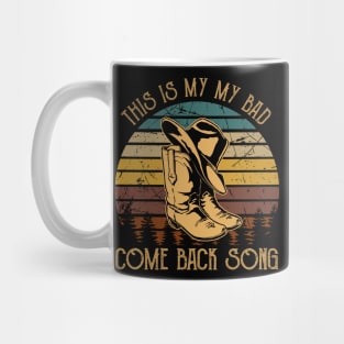 This is my my bad, come back song Hat & Boots Cowgirl Love Mug